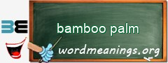 WordMeaning blackboard for bamboo palm